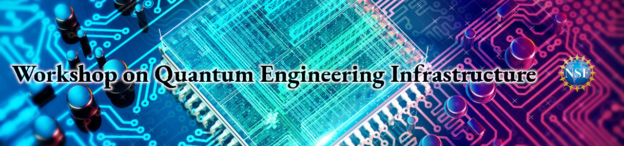 Banner Image: Workshop on Quantum Engineering Infrastructure